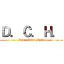 Ｄ．Ｃ．Ｈ． (Drop.Cover.Hold)