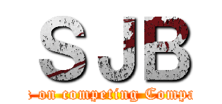 ＳＪＢ (attack on competing Companies)