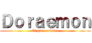 Ｄｏｒａｅｍｏｎ (El gato cosmico)