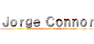 Ｊｏｒｇｅ Ｃｏｎｎｏｒ (Captain of Shingeki No Kyojin)