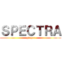 ＳＰＥＣＴＲＡ ( gingox)