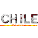 ＣＨＩＬＥ (El despertar)