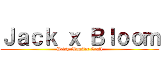Ｊａｃｋ ｘ Ｂｌｏｏｍ (Betsy Monster Croft)