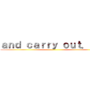 ａｎｄ ｃａｒｒｙ ｏｕｔ．．． ()