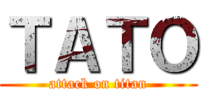ＴＡＴＯ (attack on titan)