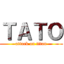 ＴＡＴＯ (attack on titan)