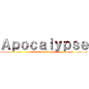 Ａｐｏｃａｌｙｐｓｅ (Attack of Angels)