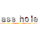 ａｓｓ ｈｏｌｅ ()