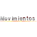 Ｍｏｖｉｍｉｅｎｔｏｓ  (Poéticos )