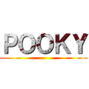 ＰＯＯＫＹ ()