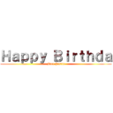 Ｈａｐｐｙ Ｂｉｒｔｈｄａ (Marc Justin)