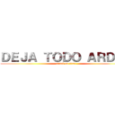 ＤＥＪＡ ＴＯＤＯ ＡＲＤＥＲ (attack on titan)