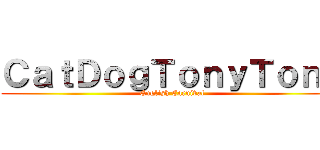 ＣａｔＤｏｇＴｏｎｙＴｏｎｙ (English Carnival)