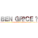 ＢＥＮ ＧＲÂＣＥ À (ses pouvoirs magiques)