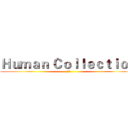 Ｈｕｍａｎ Ｃｏｌｌｅｃｔｉｏｎ (童米高)