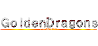 ＧｏｌｄｅｎＤｒａｇｏｎｓ (AttackOnTitan)