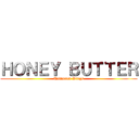 ＨＯＮＥＹ ＢＵＴＴＥＲ (Unlimited Wings)