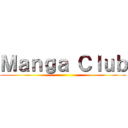 Ｍａｎｇａ Ｃｌｕｂ ()