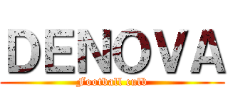 ＤＥＮＯＶＡ (Football culb)