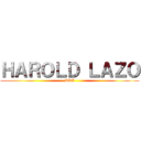 ＨＡＲＯＬＤ ＬＡＺＯ (ZOE)