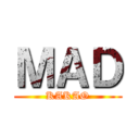 ＭＡＤ (KAKAO)