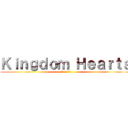 Ｋｉｎｇｄｏｍ Ｈｅａｒｔｓ (キングダム ハーツ)