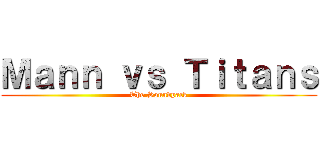 Ｍａｎｎ ｖｓ Ｔｉｔａｎｓ (The Soundpack)