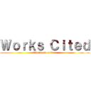 Ｗｏｒｋｓ Ｃｉｔｅｄ (Thanks to artices)