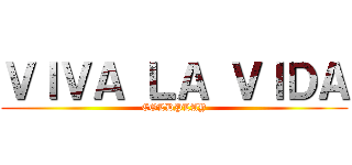 ＶＩＶＡ ＬＡ ＶＩＤＡ (COLDPLAY)