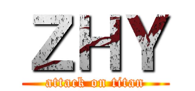 ＺＨＹ (attack on titan)