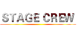 ＳＴＡＧＥ ＣＲＥＷ  ()