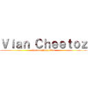 Ｖｉａｎ Ｃｈｅｅｔｏｚ (Shadow Ninja Clan)