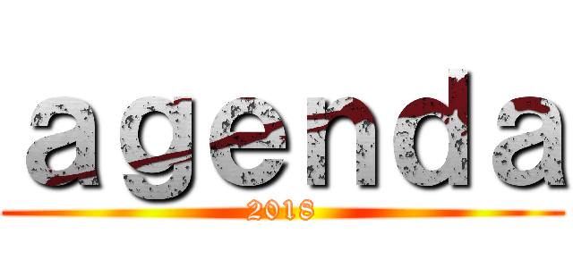 ａｇｅｎｄａ (2018)