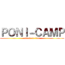 ＰＯＮＩ－ＣＡＭＰ (attack on titan)