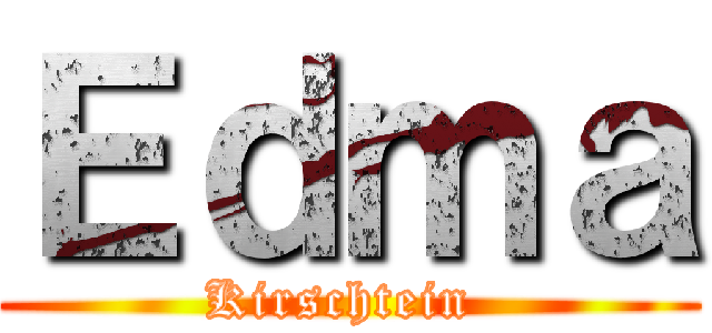 Ｅｄｍａ (Kirschtein )