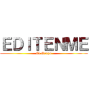 ＥＤＩＴＥＮＭＥ (El Grupo)