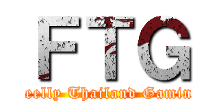 ＦＴＧ (Feelly Thailand Gaming)