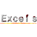 Ｅｘｃｅｌ\'ｓ (attack on Exce)