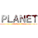 ＰＬＡＮＥＴ (attack on titan)