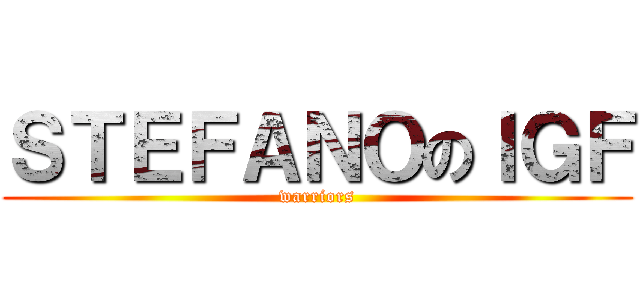 ＳＴＥＦＡＮＯのＩＧＦ (warriors)