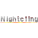 Ｎｉｇｈｔｃｌｉｎｇ ()