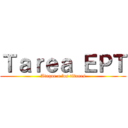 Ｔａｒｅａ ＥＰＴ (Ataque a los titanes)