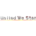 Ｕｎｉｔｅｄ Ｗｅ Ｓｔａｎｄ ()