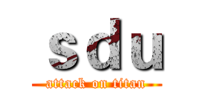 ｓｄｕ (attack on titan)