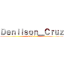 Ｄｅｎｉｌｓｏｎ＿Ｃｒｕｚ (G_GG_G)