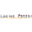 Ｌａｄｉｅｓ  Ｐａｎｚｅｒ (Real Battle)