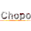 Ｃｈｏｐｏ (attack on titan)