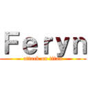 Ｆｅｒｙｎ (attack on titan)
