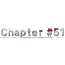 Ｃｈａｐｔｅｒ ＃５１ (Squad Levi)