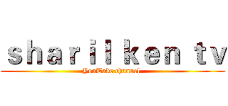 ｓｈａｒｉｌ ｋｅｎ ｔｖ (YouTube channel )